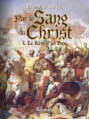 cover image of Par le Sang du Christ--Tome 1
